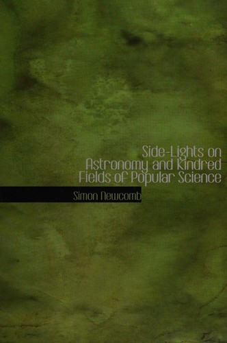 Cover for Side-Lights on Astronomy and Kindred Fields of Popular Science (Large Print Edition)