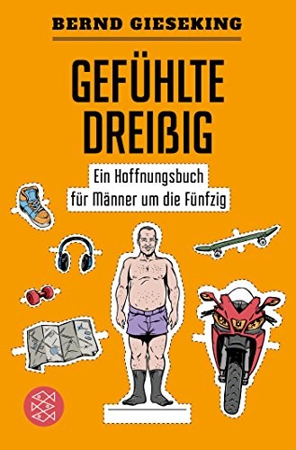 Cover for Gefühlte Dreißig - Ein Hoffnungsbuch für Männer um die Fünfzig
