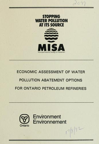 Cover for Economic assessment of water pollution abatement options for Ontario petroleum refineries.