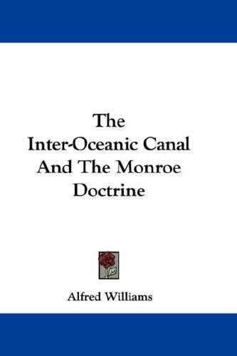 Cover for The Inter-Oceanic Canal And The Monroe Doctrine