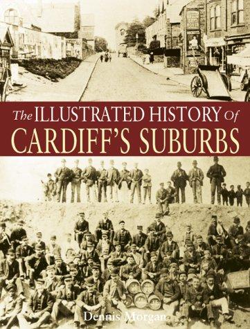 Cover for The Illustrated History of Cardiff's Suburbs
