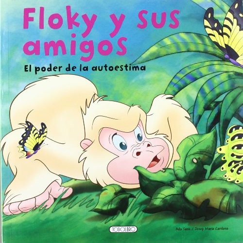 Cover for Floky y sus amigos. El poder de la autoestima