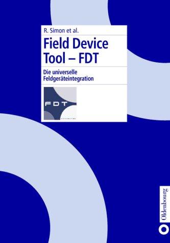 Cover for Field Device Tool - FDT. Die universelle Feldgeräteintegration.