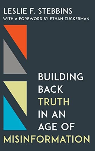 Cover for Building Back Truth in an Age of Misinformation