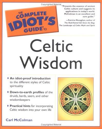Cover for The Complete Idiot's Guide to Celtic Wisdom (The Complete Idiot's Guide)