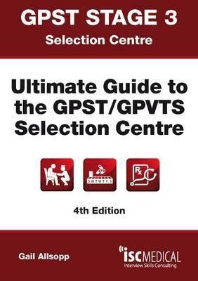 Cover for Gpst Stage 3 Selection Centre Ultimate Guide To The Gpstgpvts Selection Centre