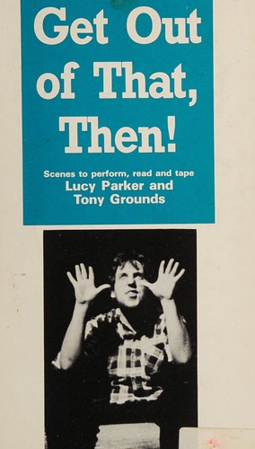 Cover for Get Out of That Then (A Shiftwork Company Script)