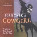 Cover for Born to Be a Cowgirl