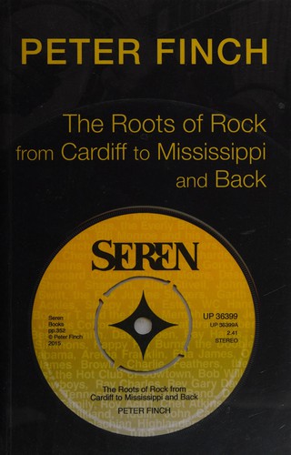 Cover for Roots of Rock, from Cardiff to Mississippi and Back