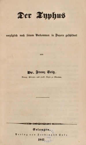 Cover for Der Typhus vorzÃ¼glich nach seinem Vorkommen in Bayern geschildert