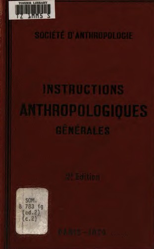 Cover for Instructions générales pour les recherches anthropologiques à faire sur le vivant