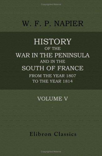 Cover for History of the War in the Peninsula and in the South of France, from the Year 1807 to the Year 1814