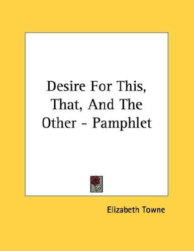 Cover for Desire For This, That, And The Other - Pamphlet