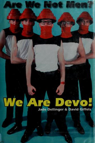 Cover for Are we not men? We are Devo!