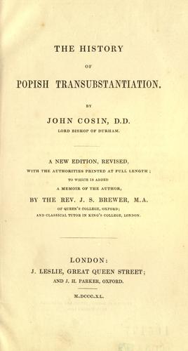 Cover for The history of the Popish transubstantiation