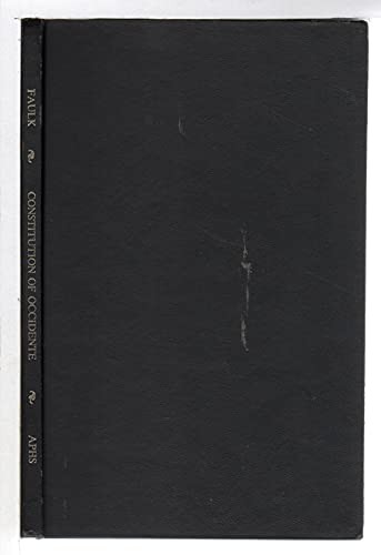 Cover for Constitution of Occidente  The First Constitution of Arizona, Sonora and Sinaloa 1825-1831