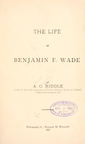 Cover for The life of Benjamin F. Wade