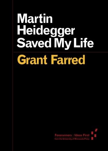 Cover for Martin Heidegger Saved My Life
