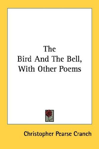 Cover for The Bird And The Bell, With Other Poems