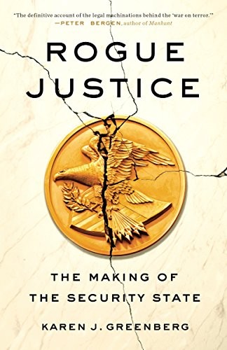 Cover for Rogue Justice: The Making of the Security State