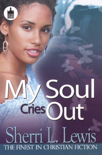 Cover for My Soul Cries Out (Urban Christian) (Urban Christian)