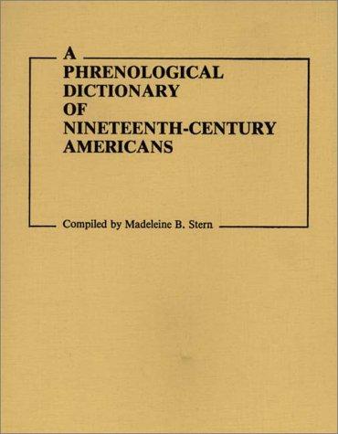 Cover for A Phrenological dictionary of nineteenth-century Americans