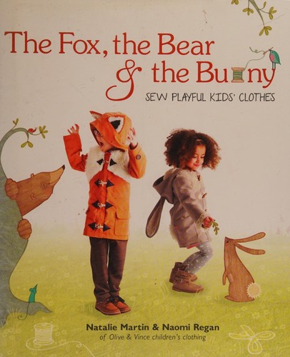 Cover for The fox, the bear & the bunny