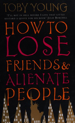 Cover for How to lose friends & alienate people