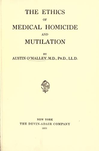 Cover for The ethics of medical homicide and mutilation