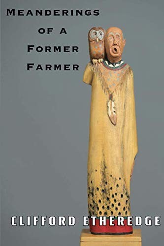 Cover for Meanderings of a Former Farmer