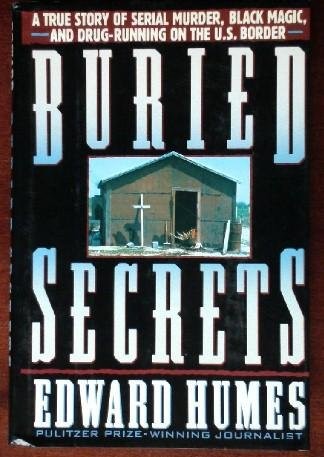 Cover for Buried Secrets: A True Story of Drug Running, Black Magic, and Human Sacrifice