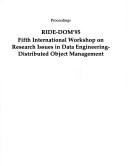 Cover for RIDE-DOM '95, Fifth International Workshop on Research Issues in Data Engineering: Distributed Object Management
