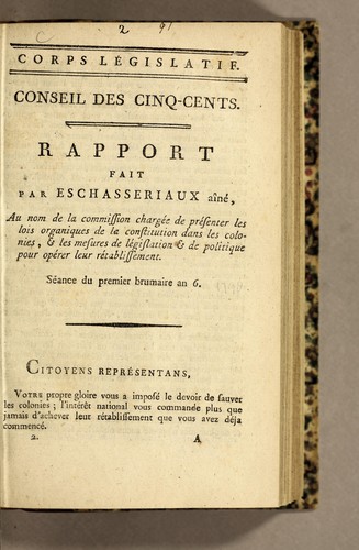 Cover for Rapport fait par Eschasseriaux aîné, au nom de la commission chargée de présenter les lois organiques de la constitution dans les colonies, & les mesures de législation & de politique pour opérer leur rétablissement. Séance du premier brumaire an 6.