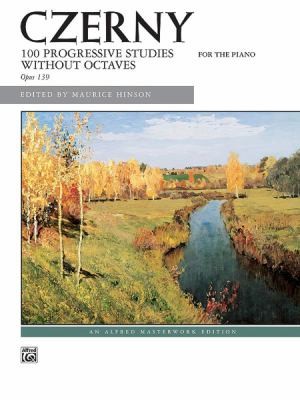 Cover for Czerny  100 Progressive Studies Without Octaves Op 139
            
                Alfred Masterwork Edition