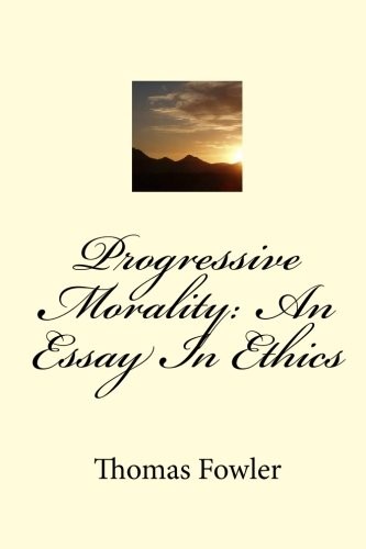 Cover for Progressive Morality: An Essay In Ethics