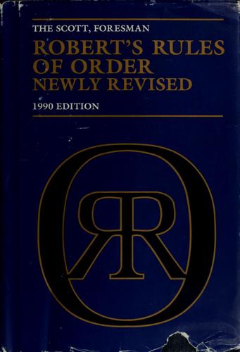 Cover for Robert's Rules of order, newly revised / by Henry M. Robert, a new and enlarged edition by Sarah Corbin Robert ... [et al.}