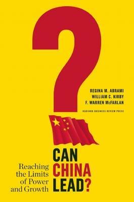 Cover for CAN CHINA LEAD?: REACHING THE LIMITS OF POWER AND GROWTH