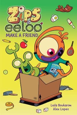 Cover for Zips and Eeloo Make a Friend