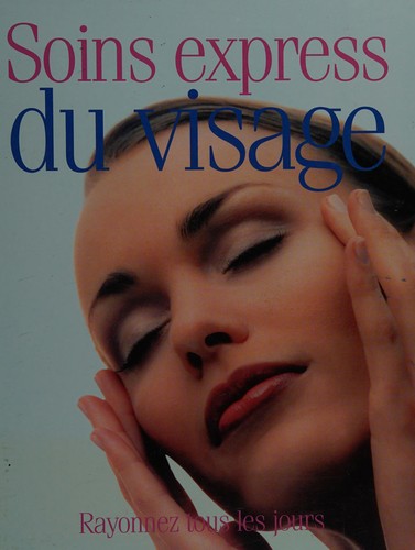 Cover for Soins express du visage
