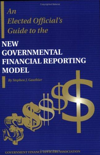 Cover for An Elected Official's Guide to the New Governmental Reporting Model