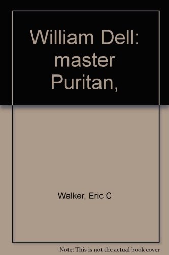 Cover for William Dell: master Puritan