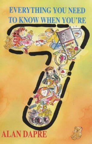 Cover for Everything You Need to Know When You're Seven (Everything You Need to Know...)