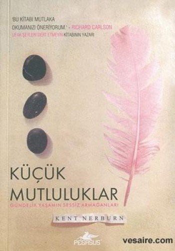 Cover for Kücük Mutluluklar - Gündelik Yasamin Sessiz Armašanlari