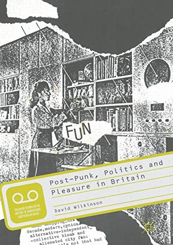 Cover for Post-Punk, Politics and Pleasure in Britain