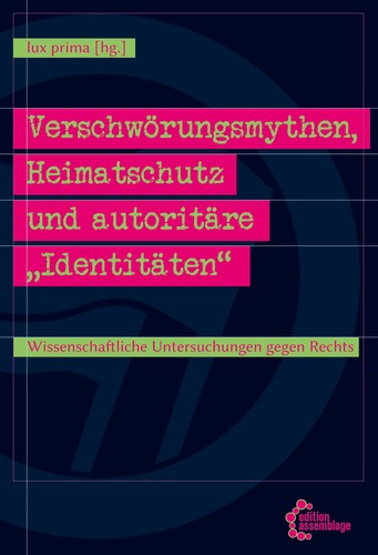 Cover for Verschwörungsmythen, Heimatschutz und autoritäre „Identitäten“