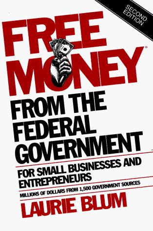 Cover for Free money from the federal government for small businesses and entrepreneurs