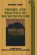 Cover for Theory and practice of sociocriticism