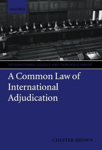 Cover for A Common Law of International Adjudication (International Courts and Tribunals Series)