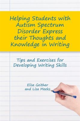 Cover for Helping Students with Autism Spectrum Disorder Express Their Thoughts and Knowledge in Writing