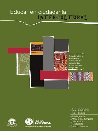 Cover for Educar en ciudadanía intercultural : experiencias y retos en la formación de estudiantes universitarios indígenas